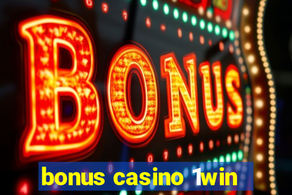 bonus casino 1win